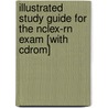 Illustrated Study Guide For The Nclex-rn Exam [with Cdrom] door Onbekend