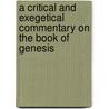 A Critical And Exegetical Commentary On The Book Of Genesis door Onbekend