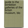 Guide to the Exhibition Galleries of the British Museum, Blo door Onbekend