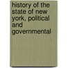 History Of The State Of New York, Political And Governmental door Onbekend