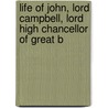 Life of John, Lord Campbell, Lord High Chancellor of Great B door Onbekend