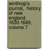 Winthrop's Journal,  History Of New England,  1630-1649, Volume 7 door Onbekend