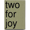 Two for Joy door Onbekend