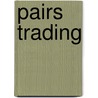 Pairs Trading by Unknown