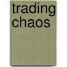 Trading Chaos door Onbekend