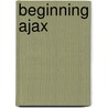 Beginning Ajax by Unknown