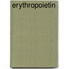 Erythropoietin by Unknown