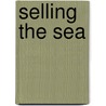 Selling the Sea by Unknown