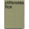 Cliffsnotes Ftce by Unknown