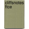Cliffsnotes Ftce door Onbekend