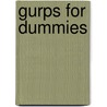 Gurps For Dummies door Onbekend