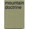 Mountain Doctrine by Unknown