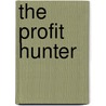 The Profit Hunter door Onbekend