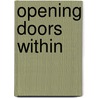 Opening Doors Within door Onbekend