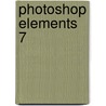 Photoshop Elements 7 by Unknown