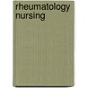 Rheumatology Nursing door Onbekend