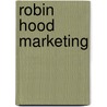 Robin Hood Marketing door Onbekend