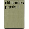 Cliffsnotes Praxis Ii door Onbekend