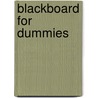 Blackboard For Dummies by Unknown