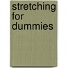 Stretching For Dummies door Onbekend