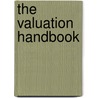 The Valuation Handbook door Onbekend
