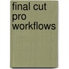 Final Cut Pro Workflows by Unknown