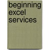 Beginning Excel Services door Onbekend