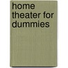 Home Theater For Dummies door Onbekend