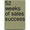 52 Weeks of Sales Success by Unknown