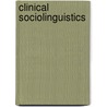Clinical Sociolinguistics door Onbekend