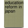 Education Reform in Japan door Onbekend