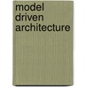 Model Driven Architecture door Onbekend