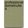 Professional DotNetNuke 4 by Unknown