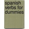 Spanish Verbs For Dummies door Onbekend