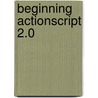 Beginning ActionScript 2.0 by Unknown