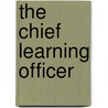 The Chief Learning Officer door Onbekend