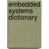 Embedded Systems Dictionary by Unknown