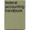 Federal Accounting Handbook by Unknown