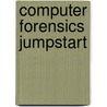 Computer Forensics JumpStart door Onbekend