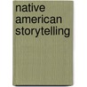 Native American Storytelling door Onbekend