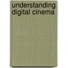 Understanding Digital Cinema door Onbekend