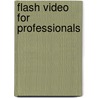 Flash Video for Professionals door Onbekend