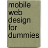 Mobile Web Design For Dummies door Onbekend