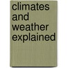 Climates and Weather Explained by Unknown