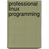 Professional Linux Programming door Onbekend