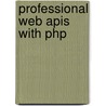 Professional Web Apis With Php door Onbekend