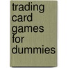 Trading Card Games For Dummies door Onbekend