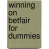 Winning on Betfair For Dummies door Onbekend