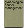 Gynecological Cancer Management door Onbekend