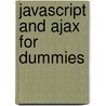 Javascript And Ajax For Dummies door Onbekend